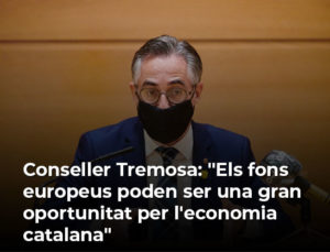 Read more about the article Conseller Tremosa: “Els fons europeus poden ser una gran oportunitat per l’economia catalana”