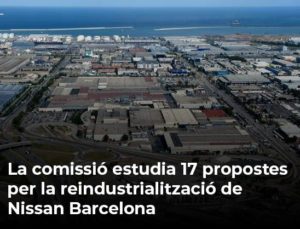 Read more about the article La comissió estudia 17 propostes per la reindustrialització de Nissan Barcelona