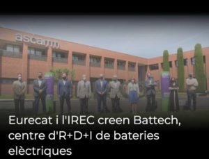 Read more about the article Eurecat i l’IREC creen Battech, centre d’R+D+I de bateries elèctriques