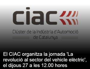 Read more about the article El CIAC organitza la jornada ‘La revolució al sector del vehicle elèctric’, el dijous 27 a les 12.00 hores