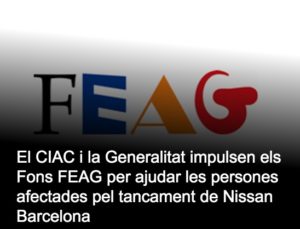 Read more about the article El CIAC i la Generalitat impulsen els Fons FEAG per ajudar les persones afectades pel tancament de Nissan Barcelona