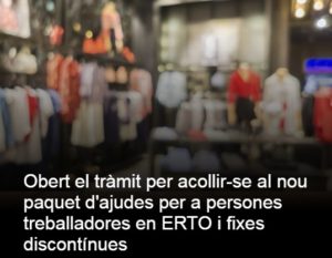 Read more about the article Obert el tràmit per acollir-se al nou paquet d’ajudes per a persones treballadores en ERTO i fixes discontínues