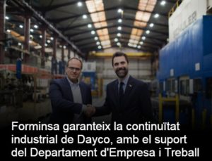 Read more about the article Forminsa garanteix la continuïtat industrial de Dayco, amb el suport del Departament d’Empresa i Treball