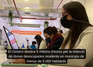 Read more about the article El Govern destina 5 milions d’euros per la inserció de dones desocupades residents en municipis de menys de 5.000 habitants