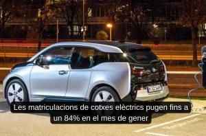Read more about the article Les matriculacions de cotxes elèctrics pugen fins a un 84 % el mes de gener