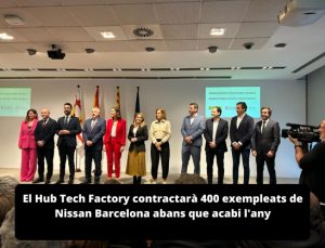 Read more about the article El Hub Tech Factory contractarà 400 exempleats de Nissan Barcelona abans que acabi l’any