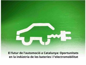 Read more about the article El futur de l’automoció a Catalunya: Oportunitats en la indústria de les bateries i l’electromobilitat