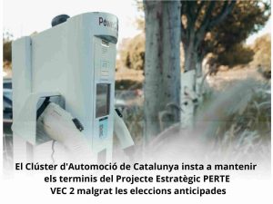 Read more about the article El Clúster d’Automoció de Catalunya insta a mantenir els terminis del Projecte Estratègic PERTE VEC 2 malgrat les eleccions anticipades