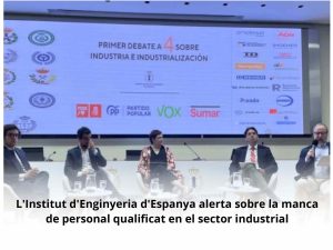 Read more about the article L’Institut d’Enginyeria d’Espanya alerta sobre la manca de personal qualificat en el sector industrial