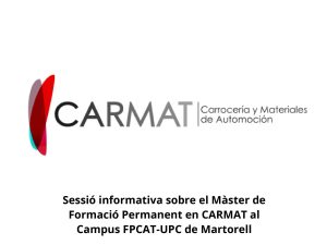 Read more about the article Sessió informativa sobre el Màster de Formació Permanent en CARMAT al Campus FPCAT-UPC de Martorell