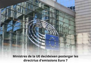 Read more about the article Ministres de la UE decideixen postergar les directrius d’emissions Euro 7