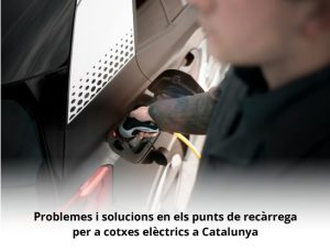 Read more about the article Problemes i solucions en els punts de recàrrega per a cotxes elèctrics a Catalunya