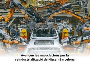 Read more about the article Avancen les negociacions per la reindustrialització de Nissan Barcelona