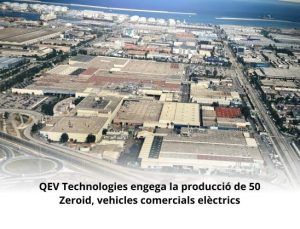 Read more about the article QEV Technologies engega la producció de 50 Zeroid, vehicles comercials elèctrics