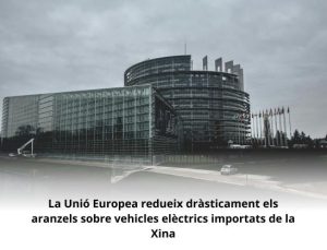 Read more about the article La Unió Europea redueix dràsticament els aranzels sobre vehicles elèctrics importats de la Xina