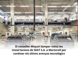 Read more about the article El conseller Miquel Sàmper visita les instal·lacions de SEAT S.A. a Martorell per conèixer els últims avenços tecnològics